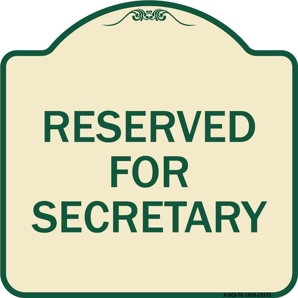 Reserved for Secretary Heavy-Gauge Aluminum Architectural Sign, 18" x 18", TG-1818-23173
